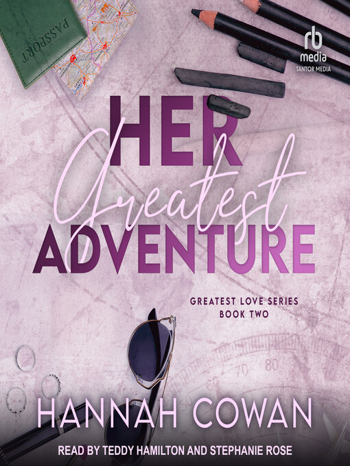 Title details for Her Greatest Adventure by Hannah Cowan - Available